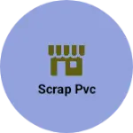 Business logo of Scrap PVC