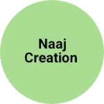 Business logo of NAAJ CREATION
