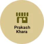 Business logo of Prakash khara