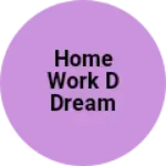 Business logo of Home work d dream tread marketing