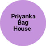 Business logo of Priyanka bag House
