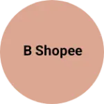 Business logo of B Shopee