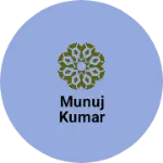 Business logo of Munuj kumar