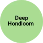 Business logo of Deep hondloom