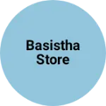 Business logo of Basistha store