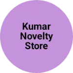 Business logo of Kumar Novelty Store