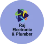 Business logo of Raj electronic & plumber