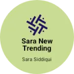 Business logo of Sara new trending collection