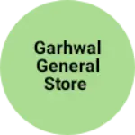 Business logo of Garhwal General store