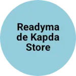 Business logo of Readymade kapda Store