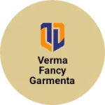 Business logo of Verma Fancy Garmenta And Beauty Collections