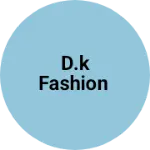 Business logo of D.k fashion