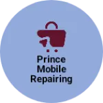 Business logo of Prince mobile repairing centre