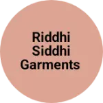 Business logo of Riddhi Siddhi Garments