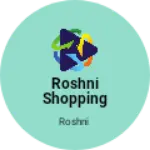 Business logo of Roshni shopping center