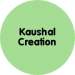 Business logo of Kaushal creation