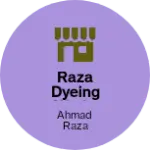 Business logo of Raza dyeing work