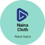 Business logo of Naina cloth house