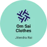Business logo of Om sai clothes
