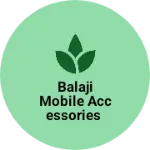 Business logo of Balaji mobile accessories