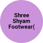 Business logo of Shree Shyam Footwear(AMK)
