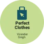 Business logo of Perfect clothes centre