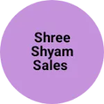 Business logo of SHREE SHYAM SALES