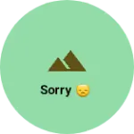 Business logo of Sorry 😞