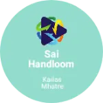 Business logo of Sai Handloom House