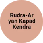 Business logo of RUDRA-ARYAN KAPAD KENDRA KADOLI
