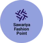 Business logo of Sawariya Fashion Point Tosham