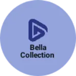 Business logo of Bella collection