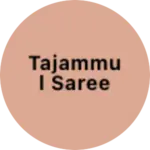 Business logo of Tajammul saree