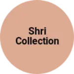 Business logo of Shri collection