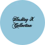 Business logo of Hashtag X Collection