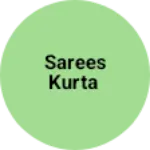 Business logo of Sarees kurta