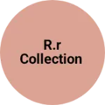 Business logo of R.R COLLECTION