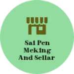 Business logo of Sai pen meking and sellar