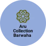 Business logo of Aru collection Barwaha