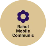 Business logo of RAHUL MOBILE COMMUNICATION