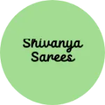 Business logo of Shivanya sarees