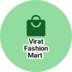 Business logo of Virat fashion mart