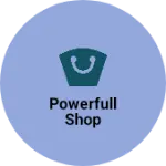 Business logo of Powerfull shop