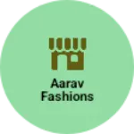 Business logo of Aarav fashions