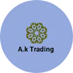 Business logo of A.k trading