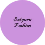 Business logo of satguru fashion