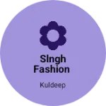 Business logo of Slngh fashion