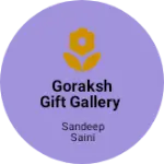 Business logo of Goraksh Gift Gallery