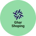 Business logo of Ghar shoping