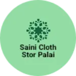 Business logo of Saini cloth stor palai